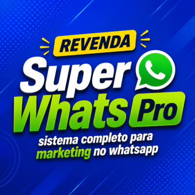 SUPER WHATS PRO REVENDA (anual)